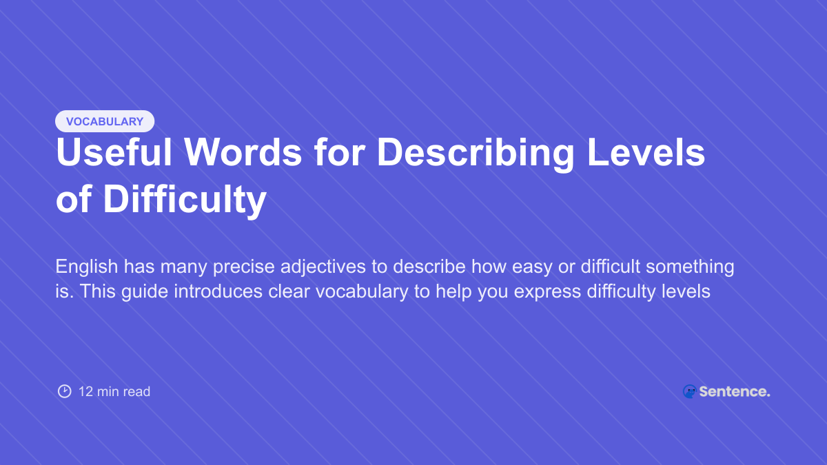 Useful Words for Describing Levels of Difficulty - CatSentence