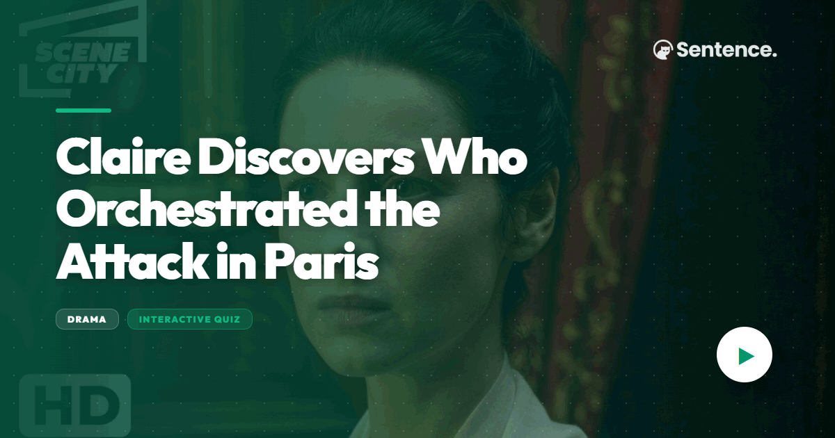 Claire Discovers Who Orchestrated the Attack in Paris